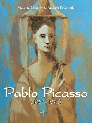 cover image of Pablo Picasso (1881-1973)--Volume 1